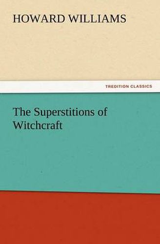 Cover image for The Superstitions of Witchcraft