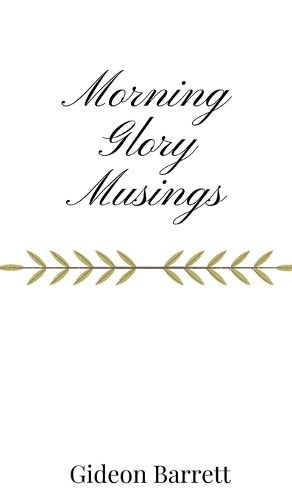 Cover image for Morning Glory Musings