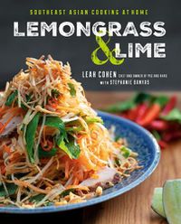 Cover image for Lemongrass And Lime: Southeast Asian Cooking at Home