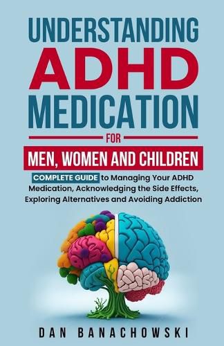 Cover image for Understanding ADHD Medication For Men, Women and Children