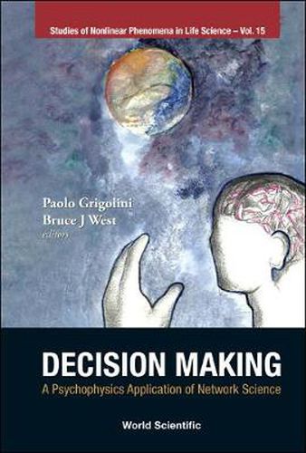 Cover image for Decision Making: A Psychophysics Application Of Network Science