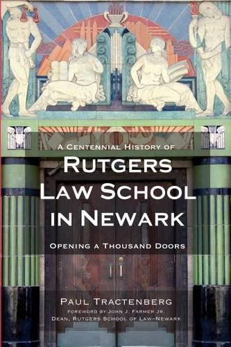 Cover image for A Centennial History of Rutgers Law School in Newark: Opening a Thousand Doors