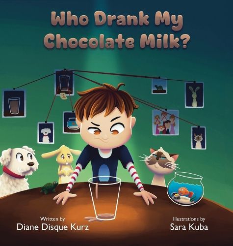 Cover image for Who Drank My Chocolate Milk?