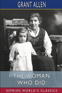 Cover image for The Woman Who Did (Esprios Classics)