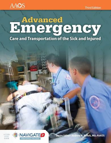 Cover image for Advanced Emergency Care And Transportation Of The Sick And Injured Includes Navigate 2 Preferred Access