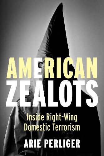 Cover image for American Zealots: Inside Right-Wing Domestic Terrorism