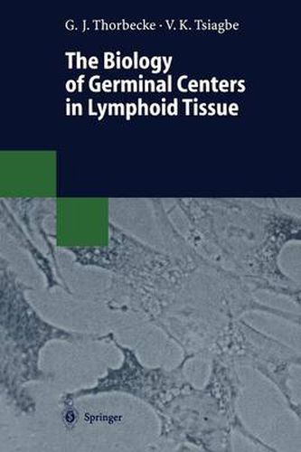 Cover image for The Biology of Germinal Centers in Lymphoid Tissue