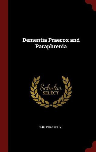 Dementia Praecox and Paraphrenia