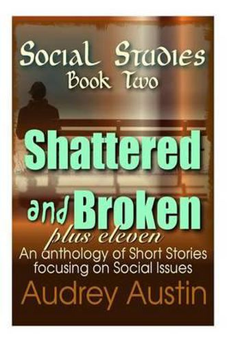 Cover image for SOCIAL STUDIES - Book Two: Shattered and Broken Plus Eleven