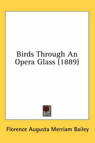 Birds Through an Opera Glass (1889)