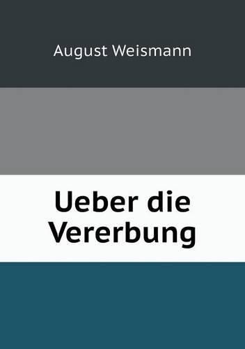 Ueber die Vererbung