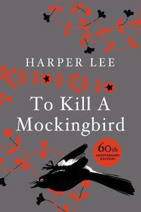 Cover image for To Kill A Mockingbird: 60th Anniversary Edition