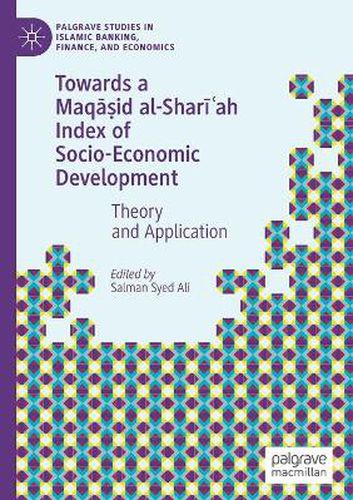 Cover image for Towards a Maqasid al-Shari'ah Index of Socio-Economic Development: Theory and Application