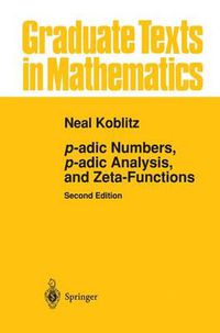 Cover image for p-adic Numbers, p-adic Analysis, and Zeta-Functions