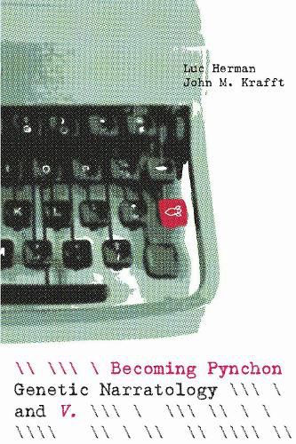 Cover image for Becoming Pynchon: Genetic Narratology and V.