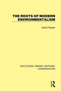 Cover image for The Roots of Modern Environmentalism