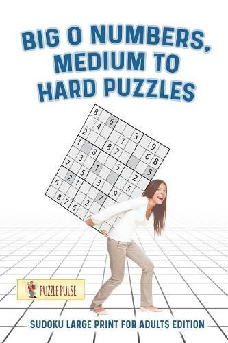 Cover image for Big O Numbers, Medium To Hard Puzzles: Sudoku Large Print for Adults Edition