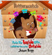 Cover image for Butterscotch Finds His "Inside" Gifts & Shares Them on the "Outside"