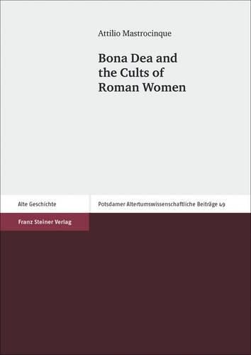 Cover image for Bona Dea and the Cults of Roman Women