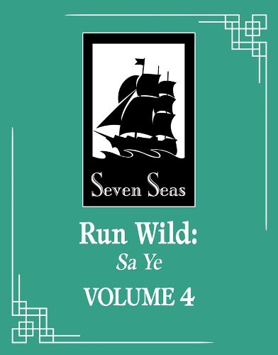 Cover image for Run Wild: Sa Ye (Novel) Vol. 4