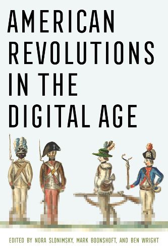 American Revolutions in the Digital Age