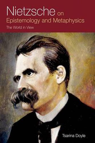 Cover image for Nietzsche on Epistemology and Metaphysics: The World in View