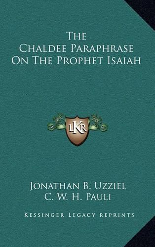 Cover image for The Chaldee Paraphrase on the Prophet Isaiah