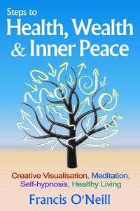 Cover image for Steps to Health, Wealth & Inner Peace