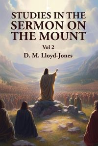 Cover image for Studies in the Sermon on the Mount Vol 2