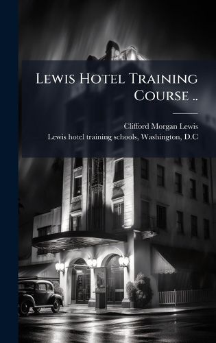Cover image for Lewis Hotel Training Course ..