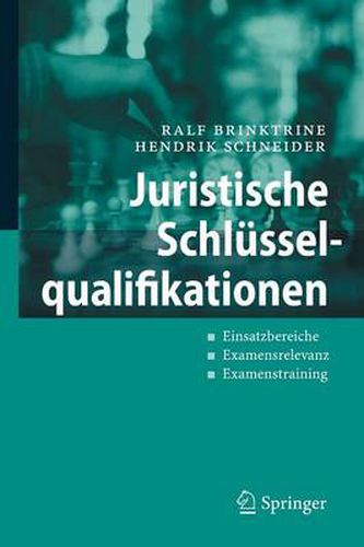 Cover image for Juristische Schlusselqualifikationen: Einsatzbereiche - Examensrelevanz - Examenstraining