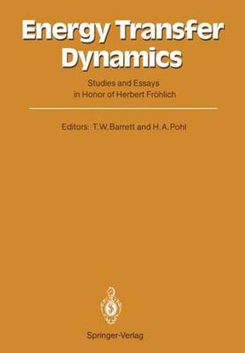 Cover image for Energy Transfer Dynamics: Studies and Essays in Honor of Herbert Froehlich on His Eightieth Birthday