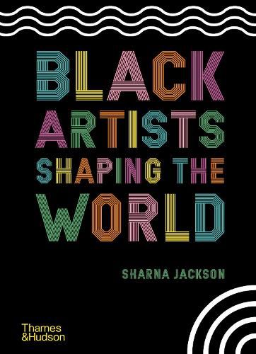 Cover image for Black Artists Shaping the World