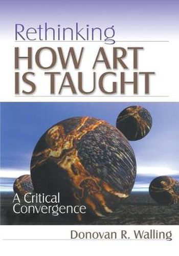 Rethinking How Art is Taught: A Critical Convergence