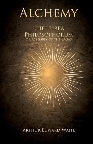 Cover image for Alchemy - The Turba Philosophorum or Assembly of the Sagas