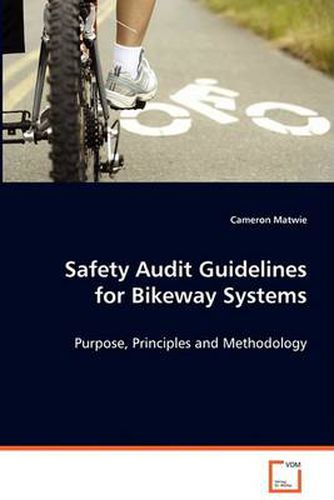 Cover image for Safety Audit Guidelines for Bikeway Systems