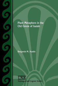 Cover image for Plant Metaphors in the Old Greek of Isaiah