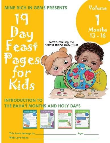 Cover image for 19 Day Feast Pages for Kids - Volume 1 / Book 4: Introduction to the Baha'i Months and Holy Days (Months 13 - 16)