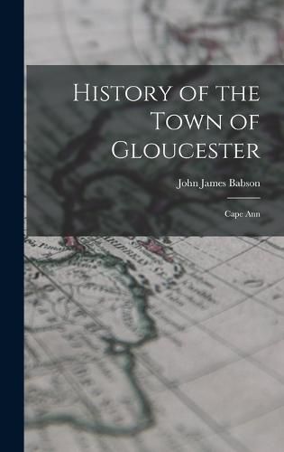 Cover image for History of the Town of Gloucester