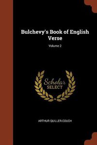 Cover image for Bulchevy's Book of English Verse; Volume 2