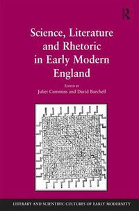 Cover image for Science, Literature and Rhetoric in Early Modern England