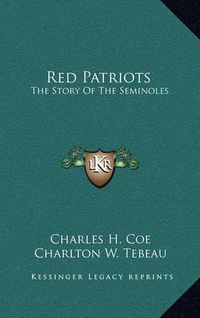 Cover image for Red Patriots: The Story of the Seminoles