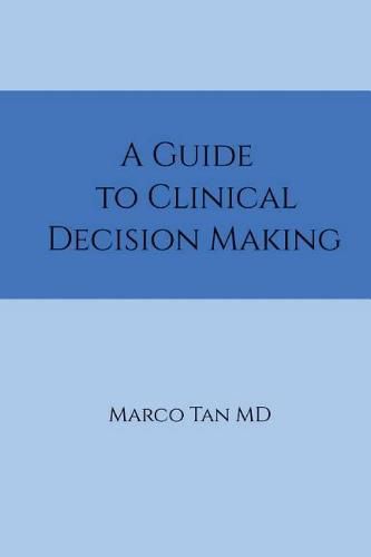 Cover image for A Guide to Clinical Decision Making