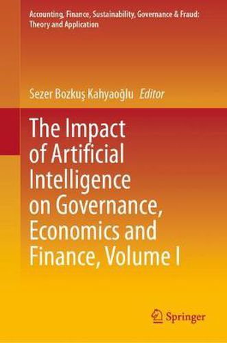 Cover image for The Impact of Artificial Intelligence on Governance, Economics and Finance, Volume I