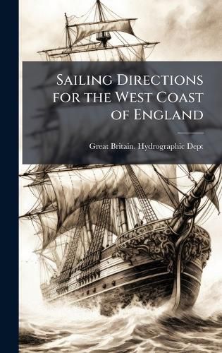 Cover image for Sailing Directions for the West Coast of England