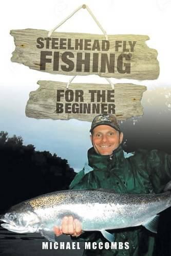 Cover image for Steelhead Fly-Fishing for the Beginner