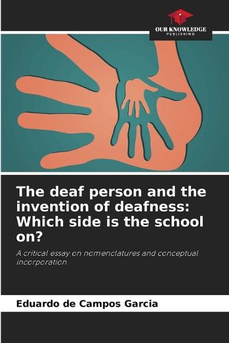 The deaf person and the invention of deafness