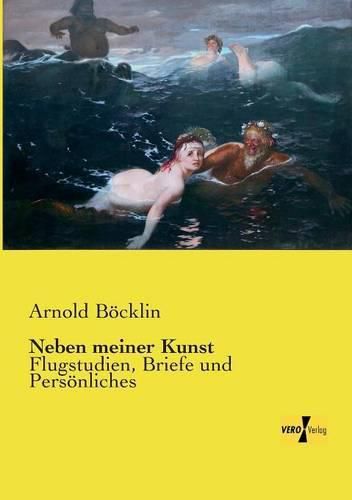 Cover image for Neben meiner Kunst: Flugstudien, Briefe und Persoenliches