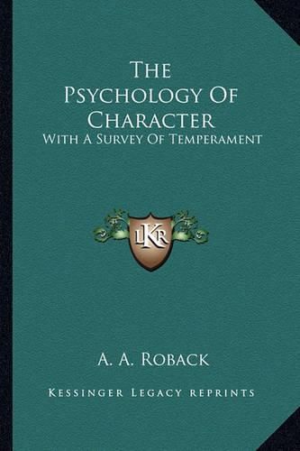 Cover image for The Psychology of Character: With a Survey of Temperament