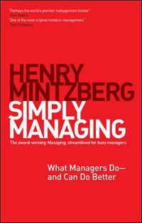 Cover image for Simply Managing: What Managers Do and Can Do Better